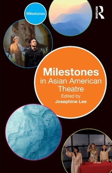 Paperback Milestones in Asian American Theatre Book