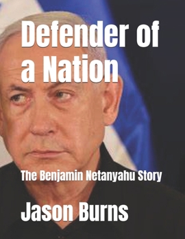 Paperback Defender of a Nation: The Benjamin Netanyahu Story Book