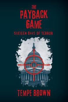 Paperback The Payback Game: Sixteen Days of Terror Book