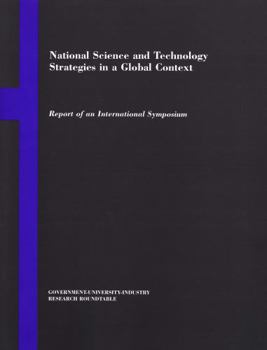 National Science and Technology Strategies in a Global Context: Report of an International Symposium