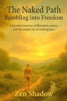 Paperback The Naked Path: Rambling into Freedom Book
