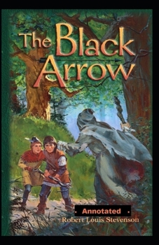 Paperback The Black Arrow Annotated Book