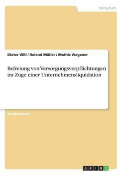 Paperback Befreiung von Versorgungsverpflichtungen im Zuge einer Unternehmensliquidation [German] Book