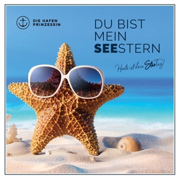 Paperback Du bist mein SeeStern: Heute ist dein StarTag! [German] Book