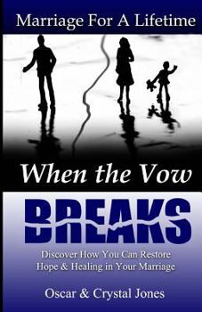 Paperback When The Vow Breaks: Discover how to restore hope and healing in your marriage Book