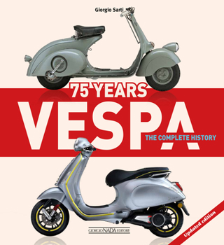 Hardcover Vespa 75 Years: The Complete History - Updated Edition Book