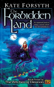 The Forbidden Land - Book #4 of the Witches of Eileanan