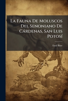 Paperback La Fauna De Moluscos Del Senoniano De Càrdenas, San Luis PotosÃ- [Spanish] Book