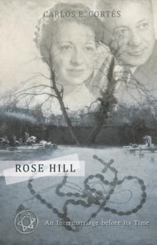 Paperback Rose Hill: An Intermarriage Before Its Time Book