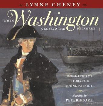 Hardcover When Washington Crossed the Delaware: A Wintertime Story for Young Patriots Book