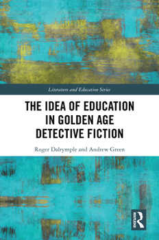 Hardcover The Idea of Education in Golden Age Detective Fiction Book