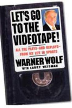 Hardcover Let's Go to the Videotape!: All the Plays--And Replays--From My Life in Sports Book