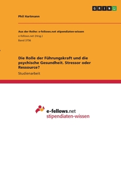 Paperback Die Rolle der Führungskraft und die psychische Gesundheit. Stressor oder Ressource? [German] Book