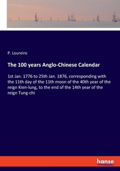 The 100 years Anglo-Chinese Calendar
