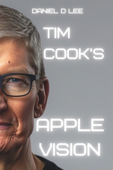 Paperback Tim Cook's Apple Vision Book