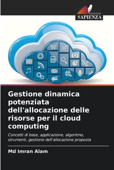 Paperback Gestione dinamica potenziata dell'allocazione delle risorse per il cloud computing [Italian] Book