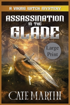 Assassination in the Glade: A Viking Witch Cozy Mystery (The Viking Witch Cozy Mysteries)