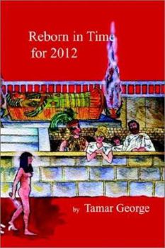 Paperback Reborn in Time for 2012 Book