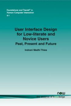 Paperback User Interface Design for Low-Literate and Novice Users: Past, Present and Future Book