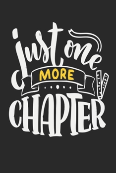 Paperback Just One More Chapter: Reading log, Journal, Notebook, Keep track & review all of the books you have read! Perfect as a gift for any book lov Book