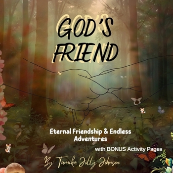 God's Friend: Eternal Friendship and Endless Adventures (with Bonus Activity Pages)