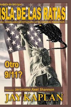 Paperback Novela de Intriga: Isla de las Ratas: Una novela sobre el terrorismo en la ciudad de Nueva York [Spanish] Book