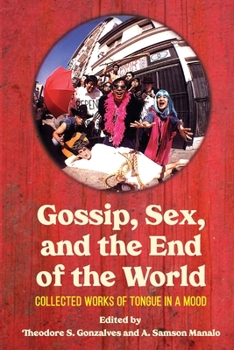 Paperback Gossip, Sex, and the End of the World: Collected Works of tongue in A mood Book