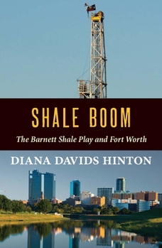 Paperback Shale Boom: The Barnett Shale Play and Fort Worth Book