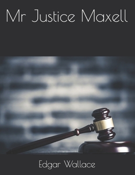 Paperback Mr Justice Maxell: Large Print Book