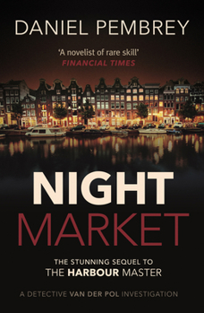 Night Market - Book #2 of the Detective Henk van der Pol