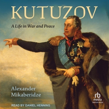 Audio CD Kutuzov: A Life in War and Peace Book