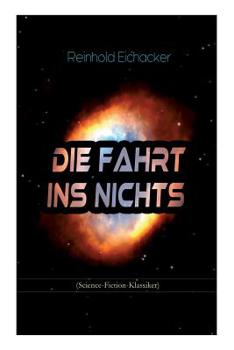 Paperback Die Fahrt Ins Nichts (Science-Fiction-Klassiker) [German] Book