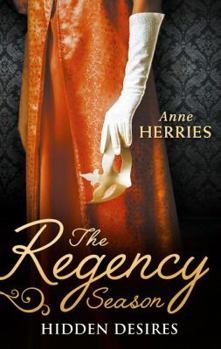 Paperback The Regency Season: Hidden Desires: Courted by the Captain / Protected by the Major Book