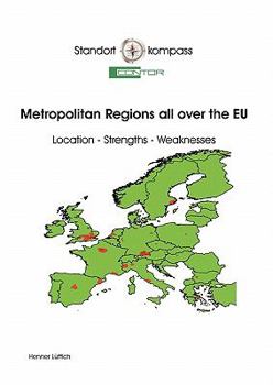 Paperback Metropolitan Regions all over the EU: Location - Strengths - Weaknesses Book