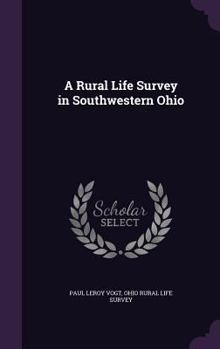 Hardcover A Rural Life Survey in Southwestern Ohio Book