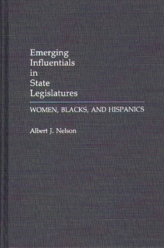 Hardcover Emerging Influentials in State Legislatures: Women, Blacks, and Hispanics Book