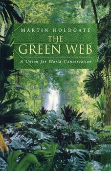 Paperback The Green Web: A Union for World Conservation Book