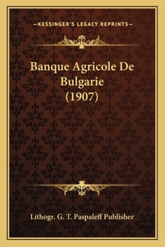Paperback Banque Agricole de Bulgarie (1907) [French] Book