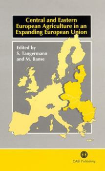 Hardcover Central and Eastern European Agriculture in an Expanding European Union Book