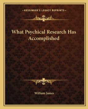 Paperback What Psychical Research Has Accomplished Book