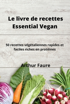 Paperback Le livre de recettes Essential Vegan [French] Book