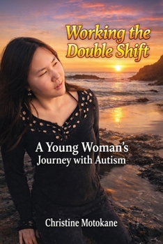 Paperback Working the Double Shift: A Young Woman's Journey with Autism Book