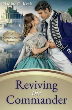 Reviving the Commander - Book #1 of the Crowns Legacy