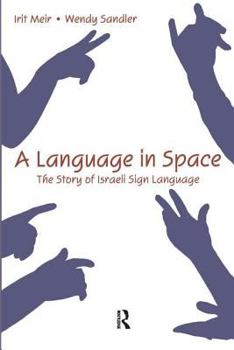 Paperback A Language in Space: The Story of Israeli Sign Language Book