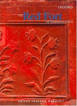 Hardcover The Red Fort of Shahjahanabad Book