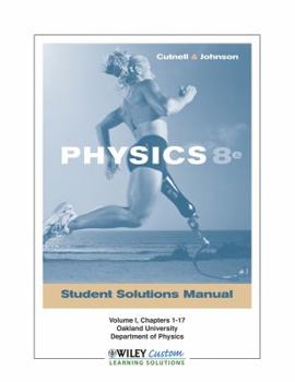 Paperback Physics, 8th Edition, Student Solutions Manual, Volume 1, Chapters 1-17, Oakland University Department of Physics Book