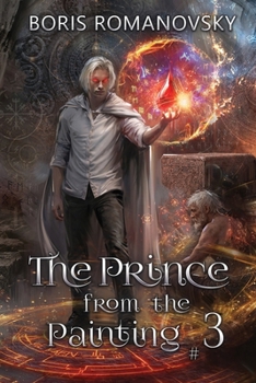 The Prince from the Painting (Book #3): A Historical Progression Fantasy Series