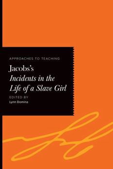 Hardcover Approaches to Teaching Jacobs's Incidents in the Life of a Slave Girl Book