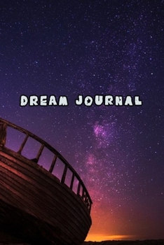 Dream Journal: Dream Workbook. Guide to dreams, note your dreams daily.