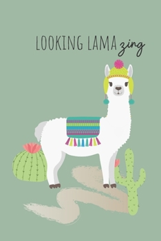 Paperback Looking Llamazing: Lined Notebook for journalling, for students, teachers, crafters and llama lovers Book